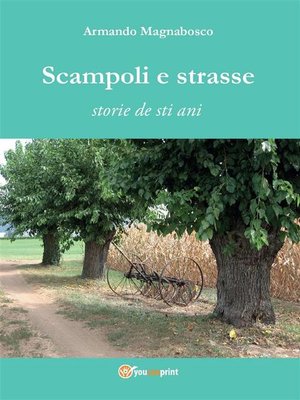 cover image of Scampoli e strasse. Storie de sti ani
